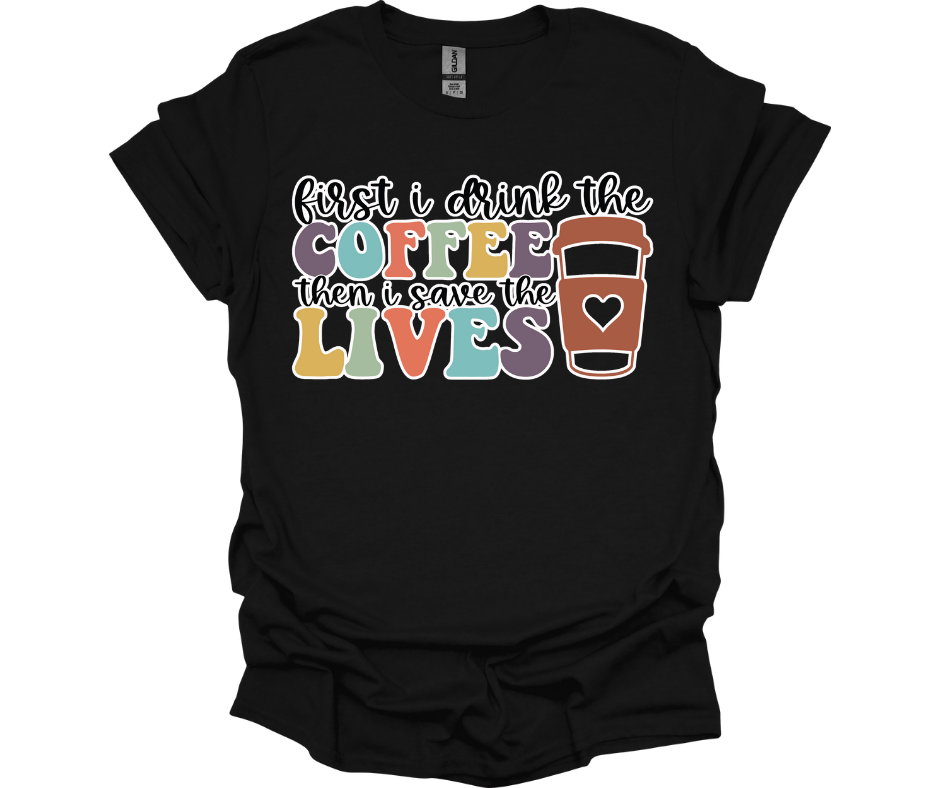 First Coffee then Save Lives