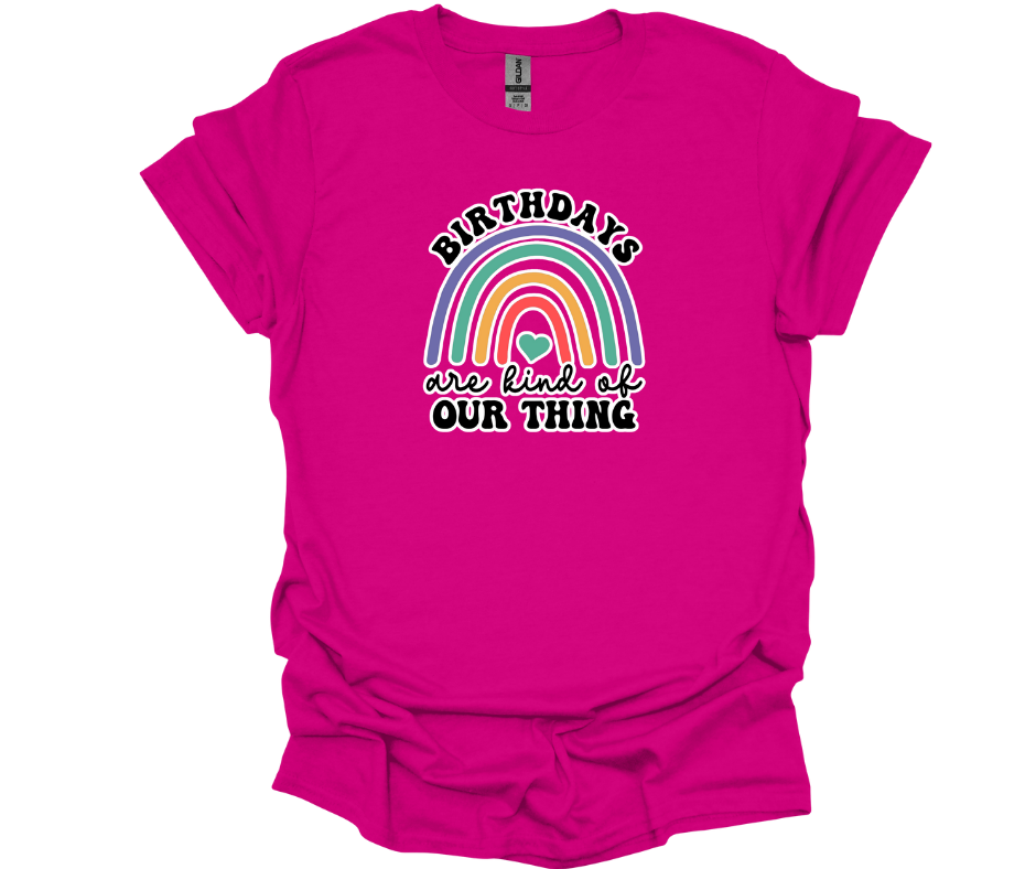 Birthdays are Kind of our Thing